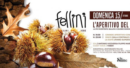 L'Aperitivo del Fellini • Dom 15.10 • Discoteca Fellini