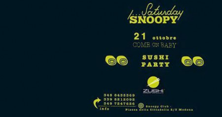 SATURDAY SNOOPY // COME ON BABY // Sushi  Party with ZUSHI MODENA