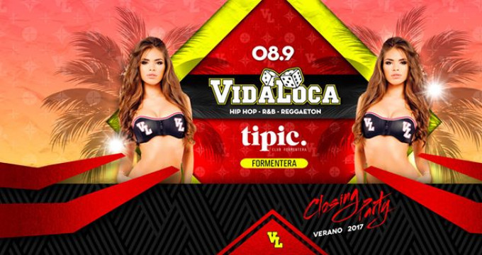 VIDA LOCA - Tipic Club Formentera • Closing party