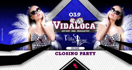 VIDA LOCA - Villa Delle Rose - Closing Party