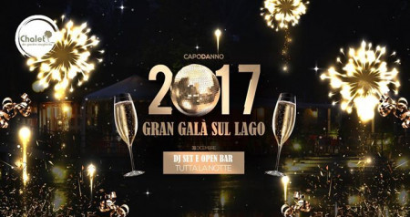 Capodanno 2017 at Chalet dei Giardini! - Gran galà sul lago