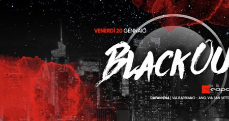 Blackout Vol. 2 - Capannina - Venerdì 20 gennaio