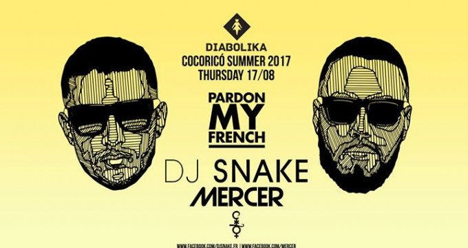 17.08: Diabolika pres. Pardon My French with DJ Snake & Mercer