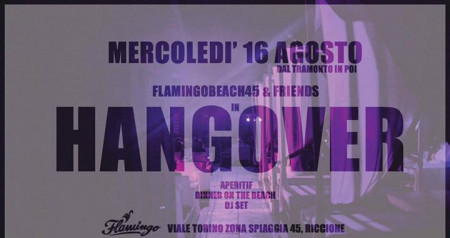 MERCOLEDI 16 AGOSTO • FLAMINGO & FRIENDS IN HANGOVER