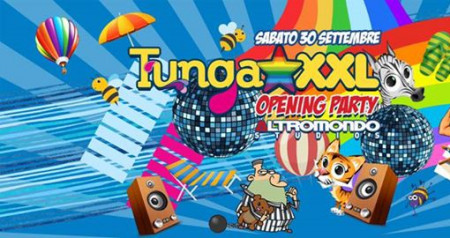 TUNGA XXL -Opening Party-