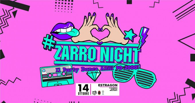ZARRO NIGHT - Estragon Club - Bologna