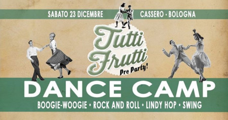 DANCE CAMP • Tutti Frutti pre party • Cassero