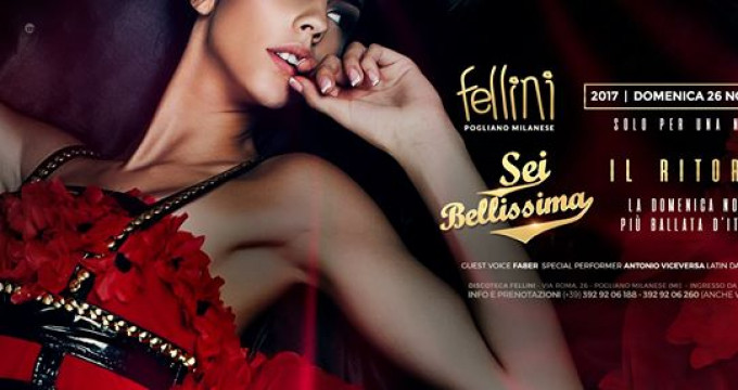 Sei Bellissima - Il Ritorno • Dom 26.11 • Discoteca Fellini