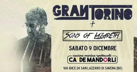 Gran Torino + Sons Of Lazareth Live At Ca' De Mandorli