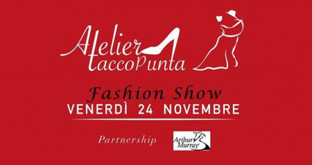 Fashion Show by Atelier TaccoPunta Gilda Moda e Musica