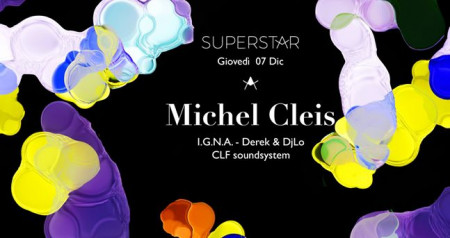 Superstar - DJ Michel CLEIS - Giovedì 07 Dicembre