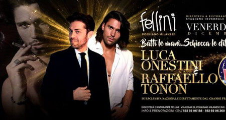 Venerdì Notte • 15.12 Ospiti Luca Onestini & Raffaello Tonon