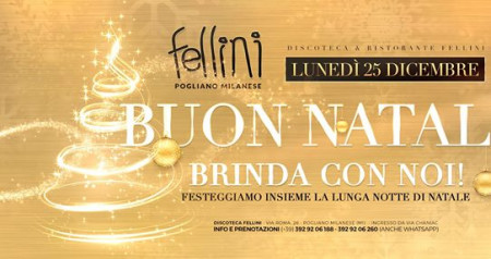 Natale Insieme! • Lunedì 25.12 • Discoteca Fellini