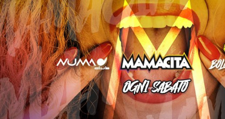 Mamacita ･ Numa Club ･ Bologna ･ Ogni Sabato