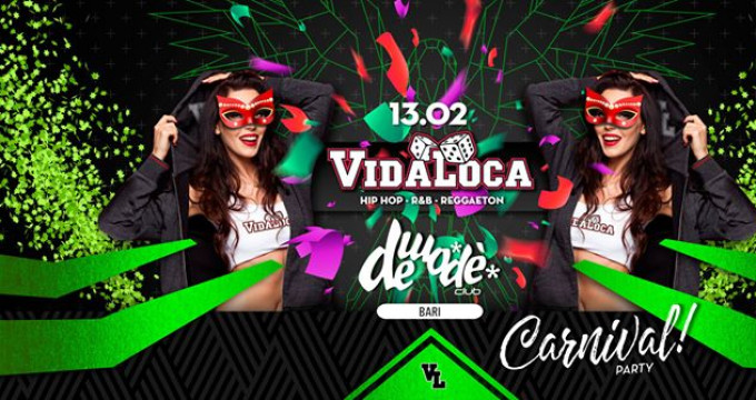 VIDA LOCA - Demodè Club -Carnival Edition