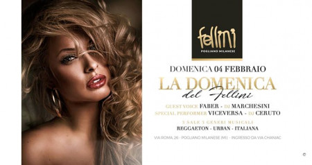 La Domenica del Fellini • 04.02 • Discoteca Fellini