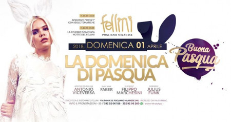 La Domenica Di Pasqua • 01.04 • Aperitivo e Discoteca Fellini