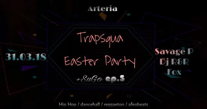 SuGo / Trapsqua / Easter Party