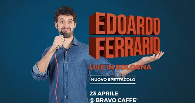 Edoardo Ferrario Live in Bologna - Nuovo Spettacolo!