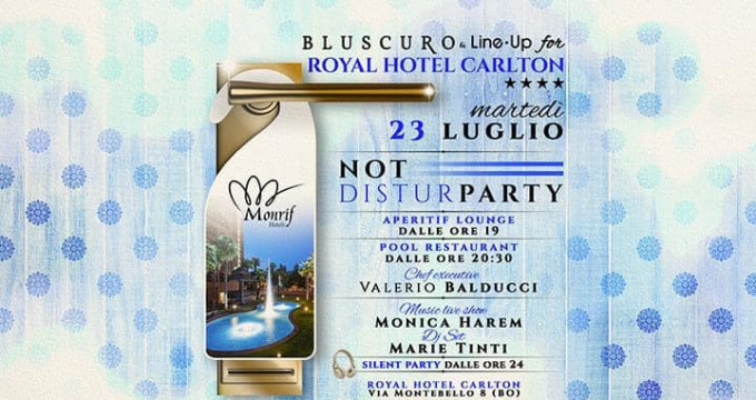 BLU SCURO & LINE UP for ROYAL HOTEL Carlton NOT Disturb party II